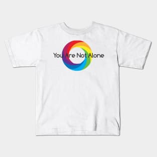 You Are Not Alone Kids T-Shirt